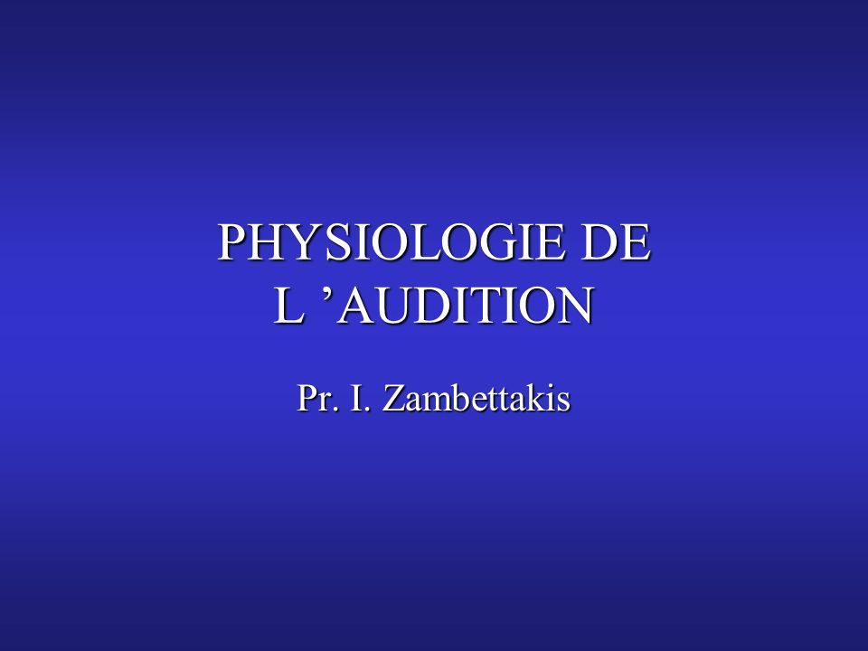 PHYSIOLOGIE DE L ’AUDITION .PDF