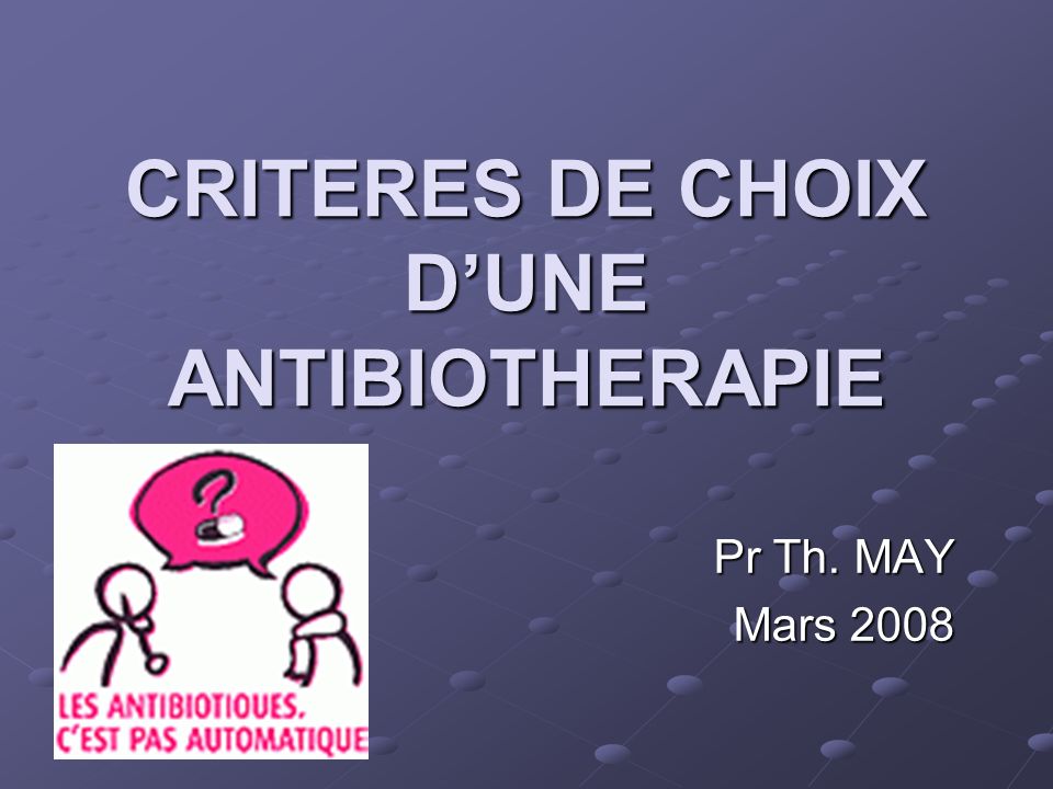 CRITERES DE CHOIX D’UNE ANTIBIOTHERAPIE .PDF