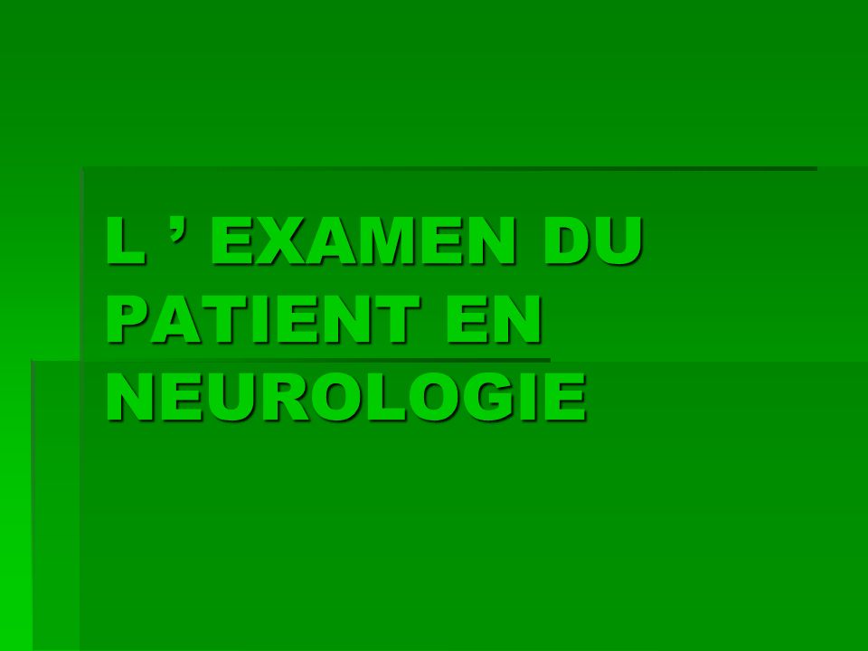L ’ EXAMEN DU PATIENT EN NEUROLOGIE .PDF