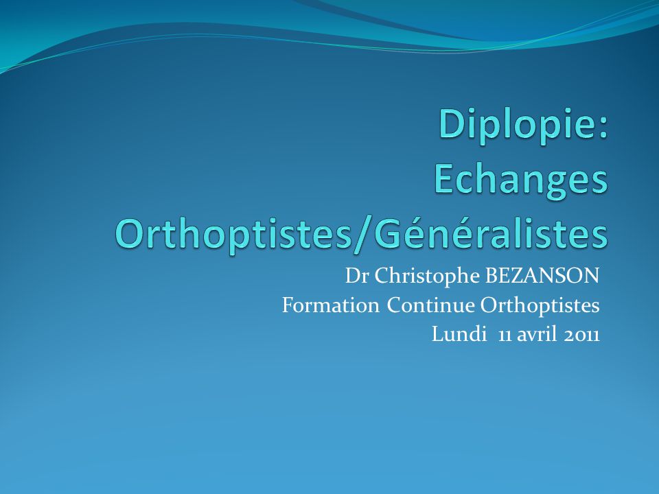 Diplopie: Echanges Orthoptistes/Généralistes .PDF