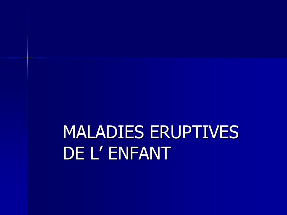 MALADIES ERUPTIVES DE L’ ENFANT .PDF