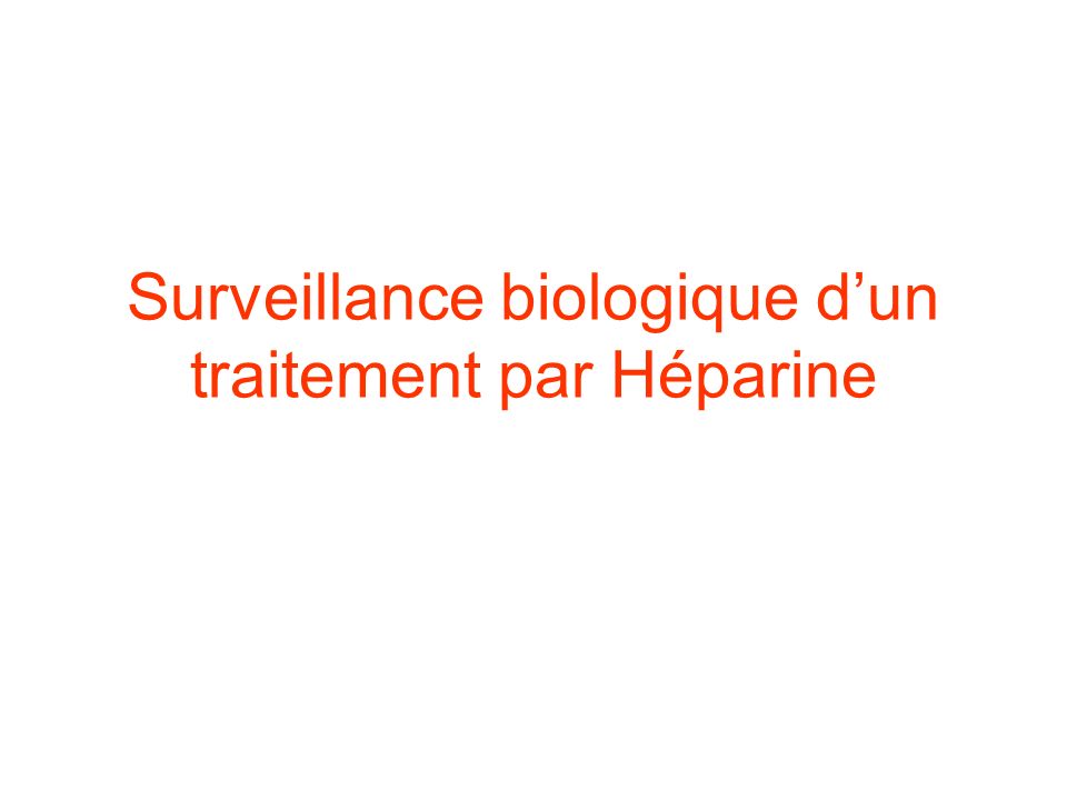 Surveillance biologique d’un traitement par Héparine .PDF