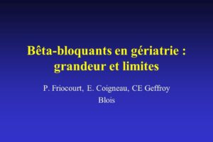 Bêta-bloquants en gériatrie : grandeur et limites .PDF