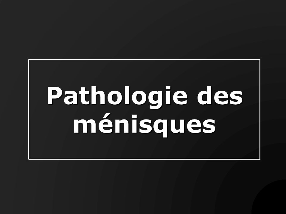 Pathologie des ménisques .PDF