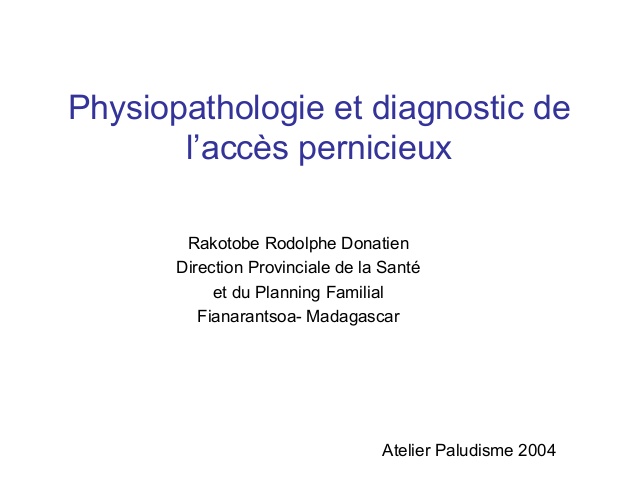 Physiopathologie et diagnostic de l'accès pernicieux .PDF